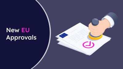 New EU Approvals